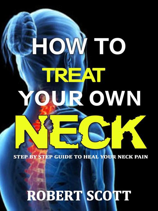 Title details for How to Treat Your Own Neck by Robert Scott - Available